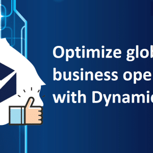 Optimize global business operations with Dynamics 365