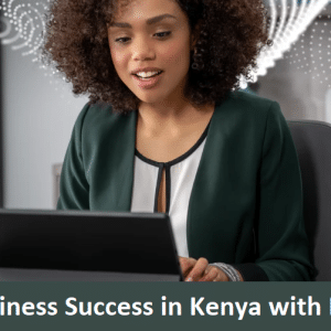 Achieving Business Success with Dynamics 365: Real-World Case Studies from Kenya