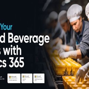 Why Food and Beverage Companies Choose Dynamics 365 Finance and Operations