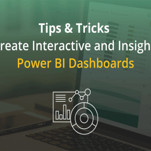 Creating Interactive Dashboards with Microsoft Power BI: Tips for Data-Driven Success